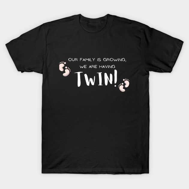 Our Family is Growing, We are Having A Baby Twin with Footprint Pregnancy Announcement Funny T-Shirt by WPKs Design & Co